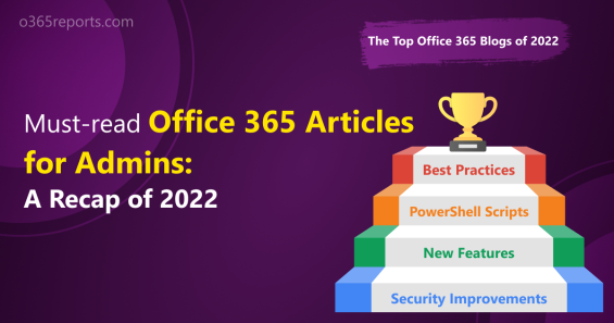 Must-read Office 365 Articles for Admins: A Recap of 2022
