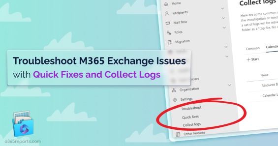 New Troubleshooting Options in MS Exchange : Quick Fixes & Collect Logs