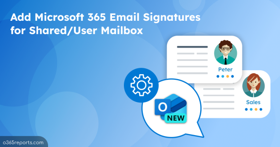 Set Up Email Signatures for Microsoft 365 Shared Mailbox and User Mailbox