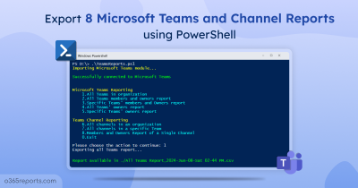 Export 8 Microsoft Teams and Channel Reports using PowerShell