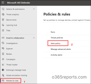 Policy Alert Real-Time Alerting with Microsoft 365 Alert Policies - Office 365 Reports