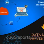 Protect Office 365 Sensitive Data with Data Loss Prevention (DLP) Policy