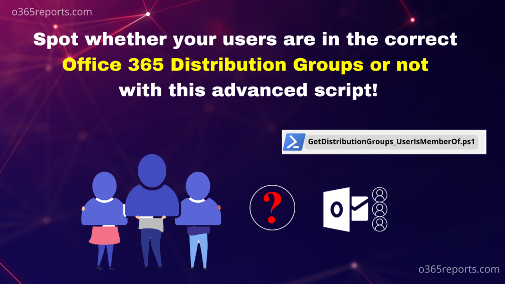 List All the Distribution Groups a User Is Member of Using PowerShell