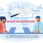 Role of Office 365 Auditing in Tracking Organization's Unusual Activities
