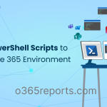 15 Useful PowerShell Scripts to Audit Office 365 Activities 