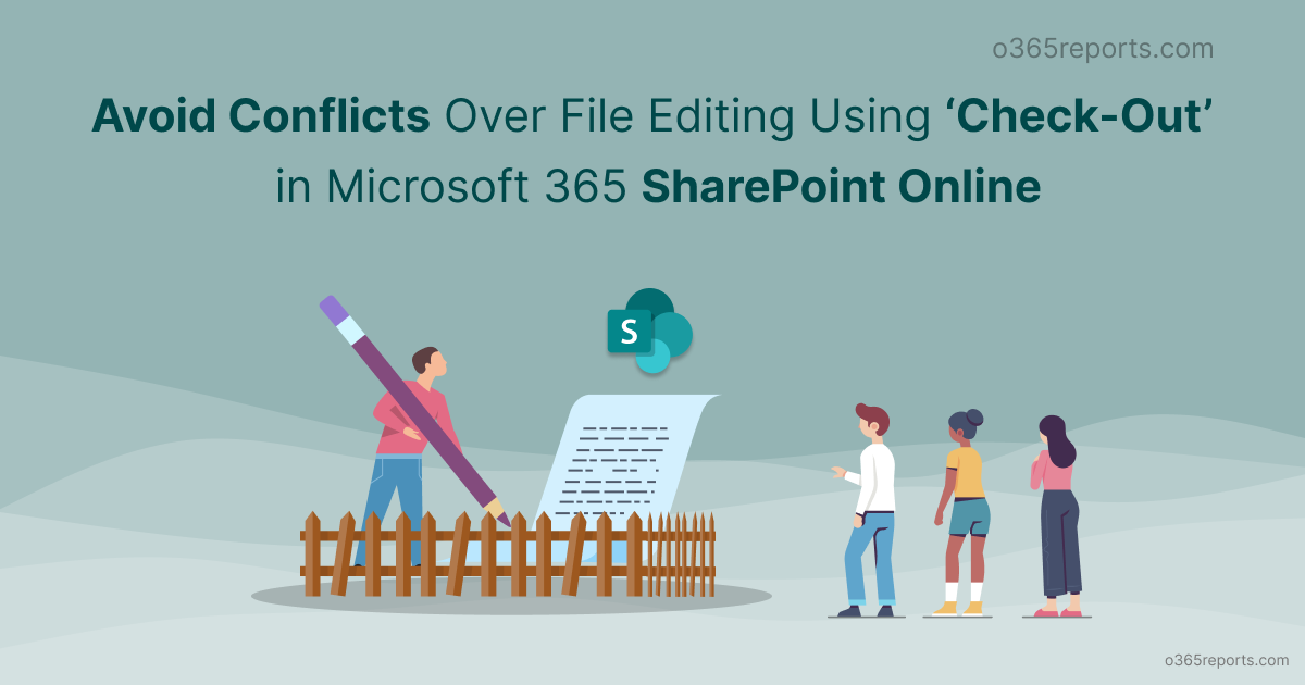 Avoid Conflicts Over File Editing Using Check Out in Microsoft 365 SharePoint Online
