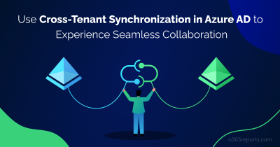 Use Cross-tenant Synchronization to experience seamless collaboration