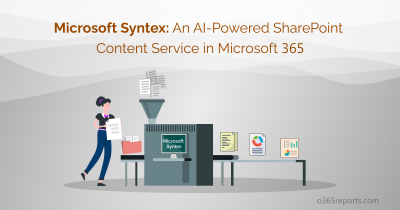 Microsoft Syntex: An AI-Powered SharePoint Content Service in Microsoft 365 Microsoft Syntex: An AI-Powered SharePoint Content Service in Microsoft 365