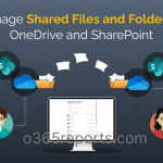 How to Manage Shared Files and Folders in OneDrive and SharePoint?