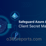 An Overview of Client Secret Management in Azure AD