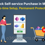 Globally Block Self-service Purchase in Microsoft 365 | One-time Setup, Permanent Protection 