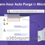 Configure Zero-hour Auto Purge in Microsoft Teams
