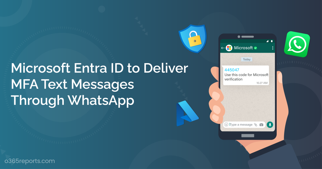 Microsoft Entra ID to Deliver MFA Text Message via WhatsApp
