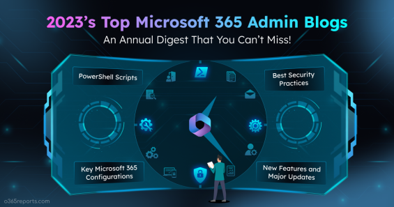 Top Microsoft 365 Admin Blogs You Can’t Miss from 2023: An Annual Digest