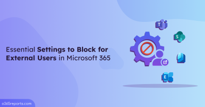 Essential Settings You Must Block for Secure External User Access Essential Settings to Block for External Users in Microsoft 365