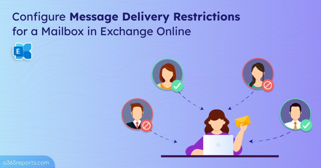 Configure Message Delivery Restrictions in Exchange Online Mailboxes