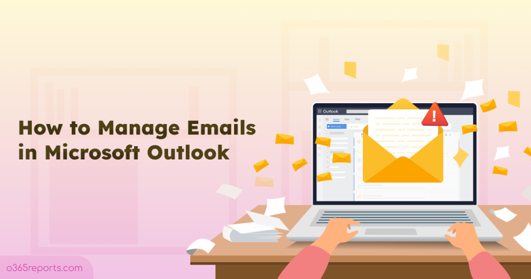 How to Manage Emails in Microsoft Outlook